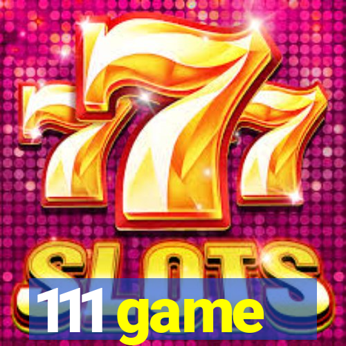 111 game